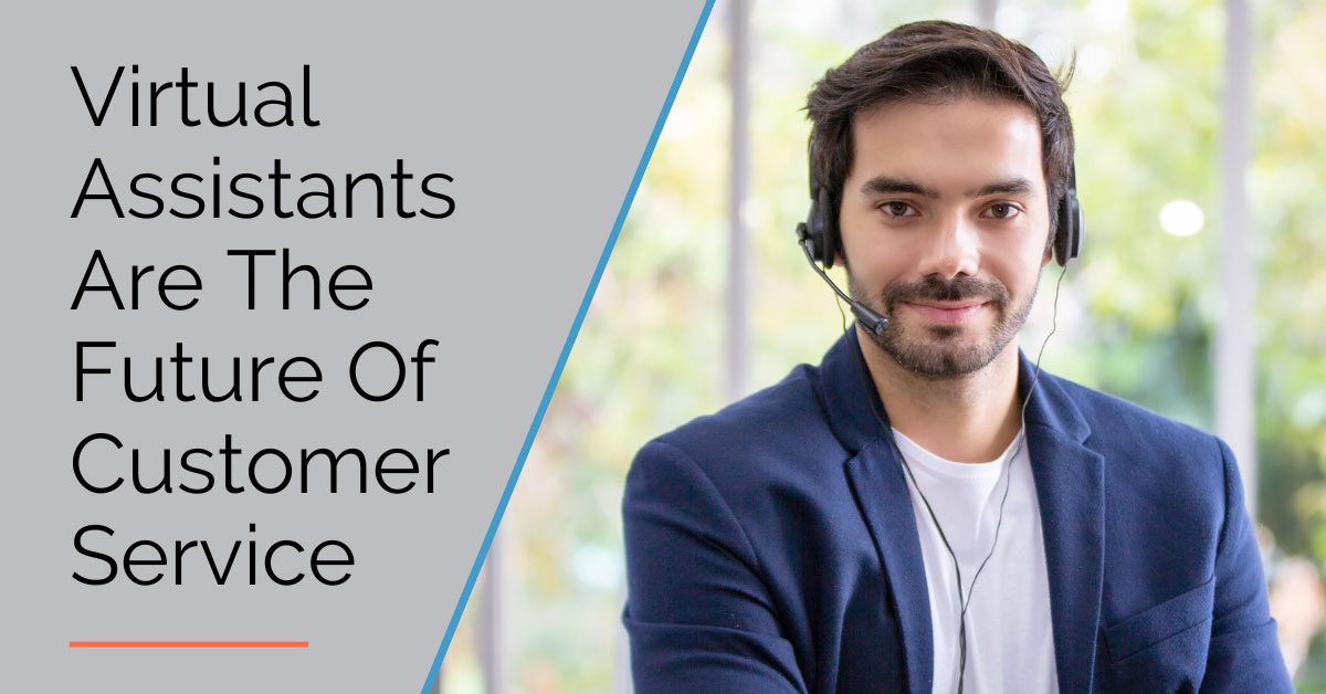 Customer Service Virtual Assistant: The Future Of Business Success