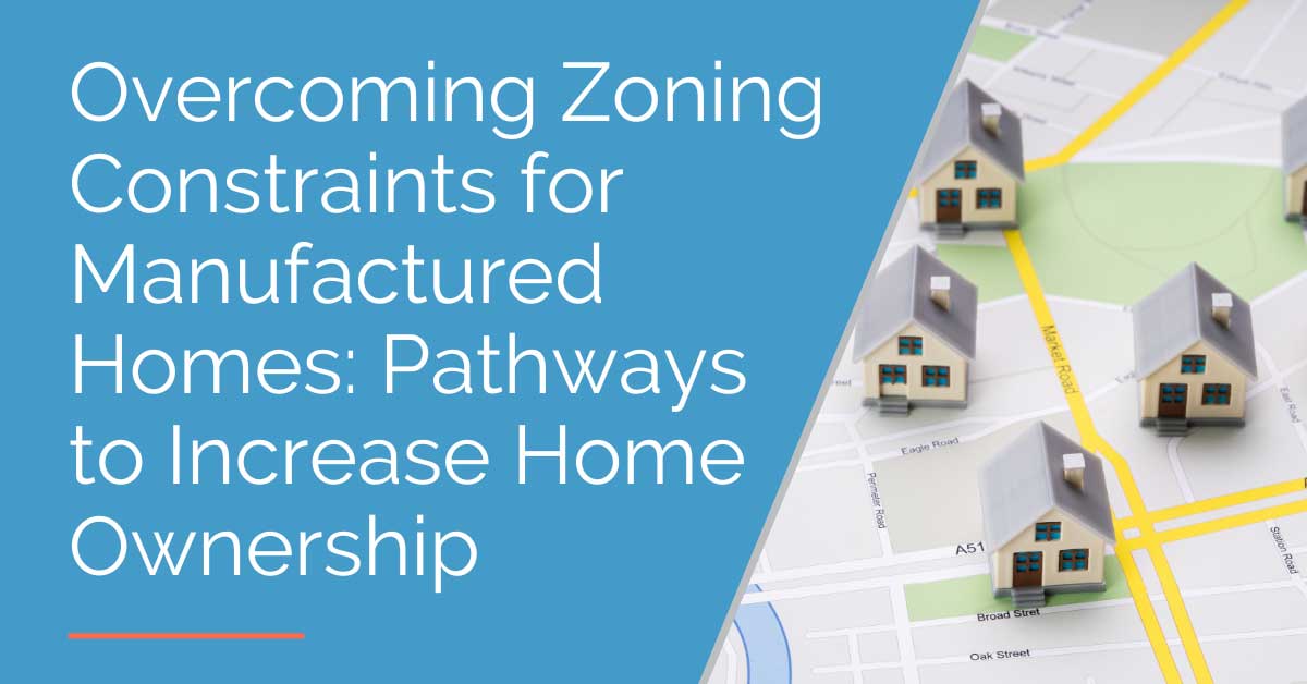 Overcoming Zoning Constraints for Manufactured Homes
