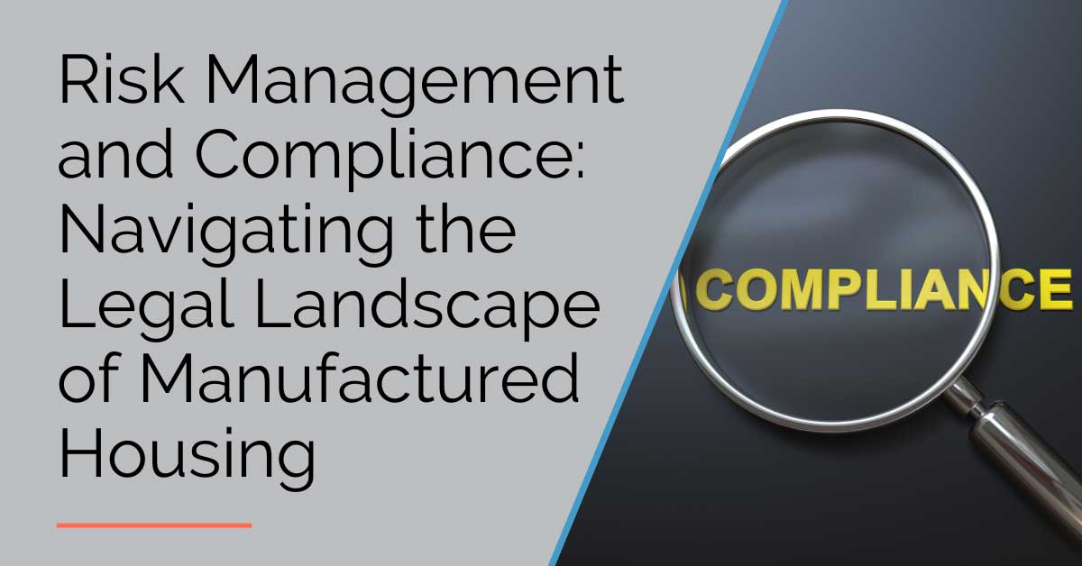Risk Management and Compliance: Manufactured Housing