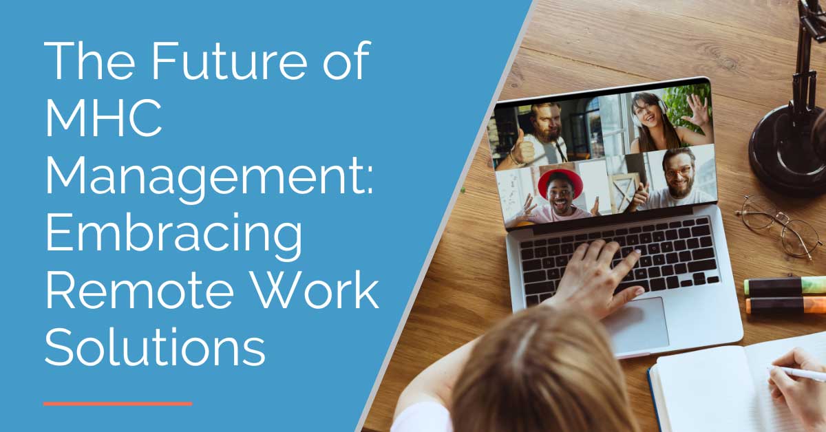 The Future of MHC Management: Remote Work Solutions