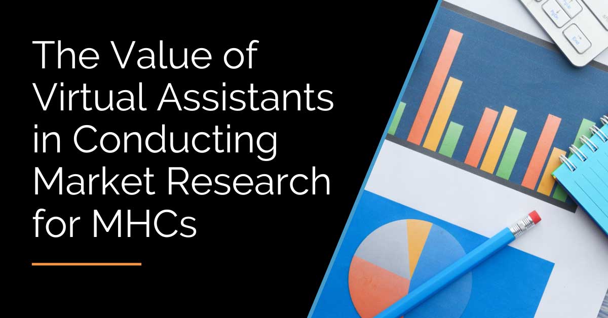 Virtual Assistants To Conducting Market Research for MHCs